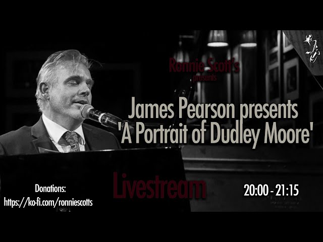 James Pearson presents 'A Portrait of Dudley Moore' Livestream Monday 30/11/2020