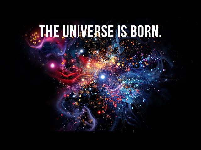 How Was The Universe Born?