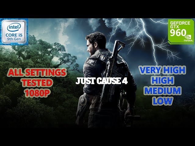 Just Cause 4 GTX 960 4GB (All Settings Tested)