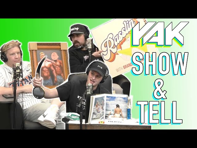 The Yak's Show & Tell Gets DRAMATIC