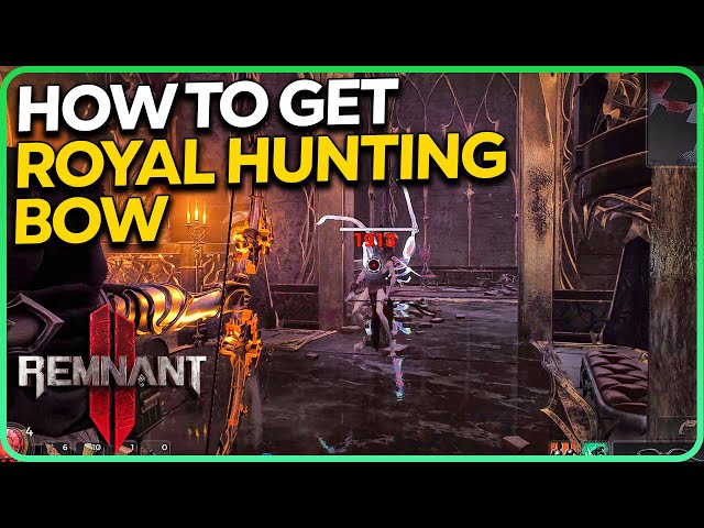 How to Get Royal Hunting Bow Remnant 2
