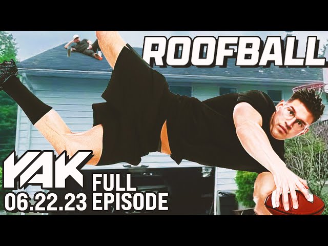 The Yak Plays Roofball LIVE From a House in NJ | Presented by High Noon | The Yak 6-22-23
