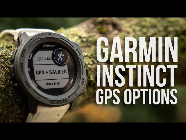 Garmin Instinct GPS Explained [GPS/Glonass/Galileo/UltraTrac]