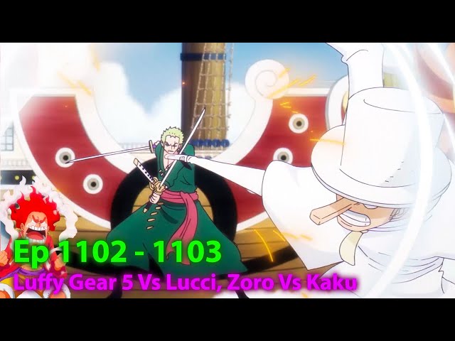 The Best Battle in One Piece Luffy Gear 5 Vs Lucci, Zoro Vs Kaku (Ep 1103) - Anime One Piece Recaped