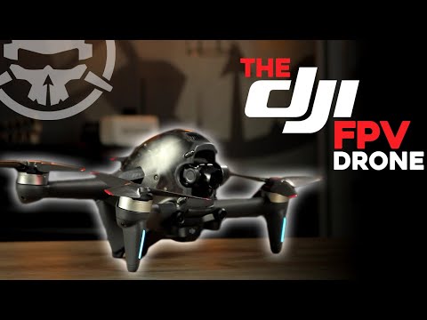 The DJI FPV Drone - The BEST Beginner Drone? [Review, Unboxing, & Freestyle]
