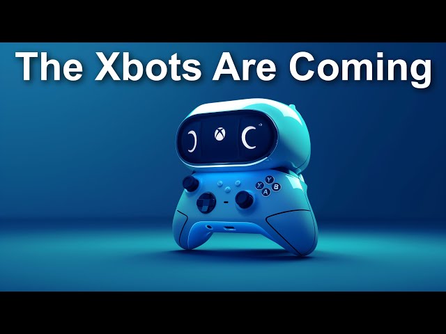 The Xbots Are Coming