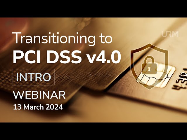 Webinar - Transitioning to PCI DSS v4 - INTRO