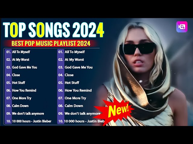 Calm Down, At My Worst, Top 100 Songs Of 2024 🔔The Weeknd, ed sheeran , Dua Lipa, Adele, Ava Max