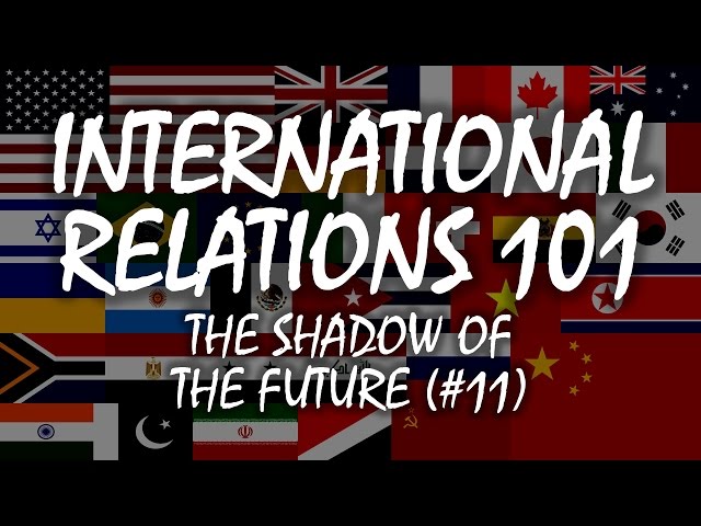 International Relations 101 (#11): The Shadow of the Future