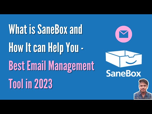 What is SaneBox and How It can Help You - Best Email Management Tool in 2024