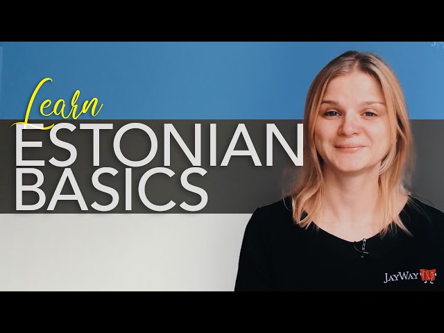 Learn the Basics: Estonian