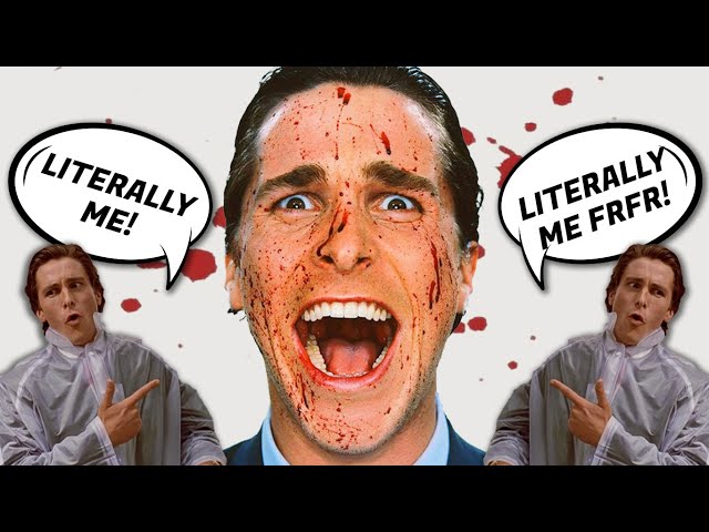 American Psycho | Literally Me