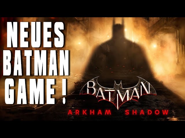 NEUES Batman Game! Batman Arkham Shadow kommt 2024