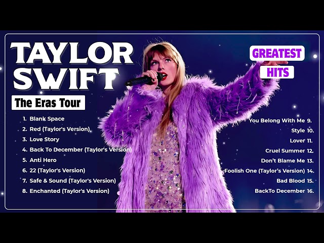 Taylor Swift THE ERAS TOUR 2024 - Taylor Swift Best Songs 2024 -  Taylor Swift Songs Playlist 2024