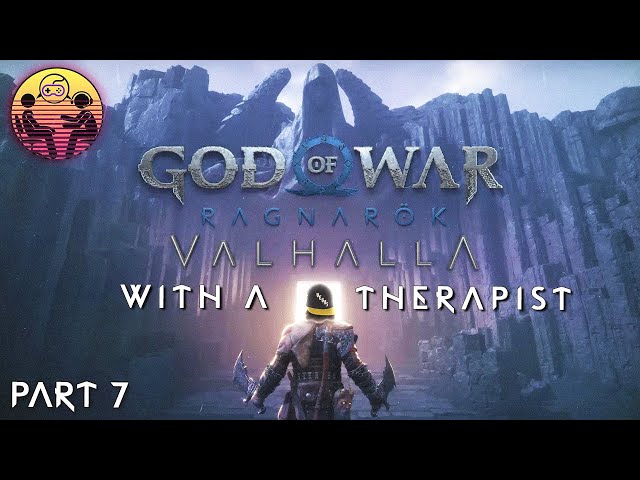 God of War Ragnarök: Valhalla with a Therapist: Part 7