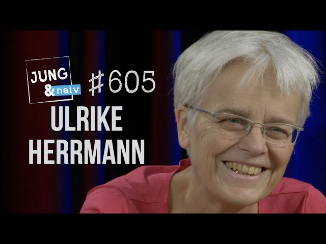 Ulrike Herrmann über das Ende des Kapitalismus - Jung & Naiv: Folge 605