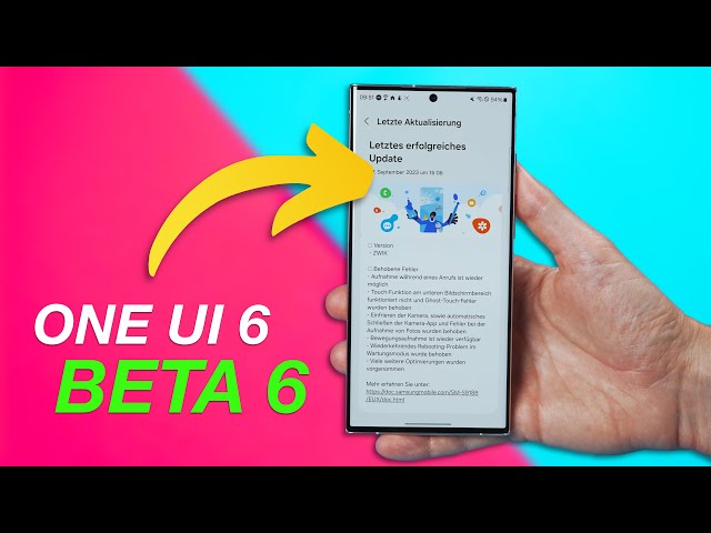 One UI 6 Beta 6 ✅ Was ist neu?