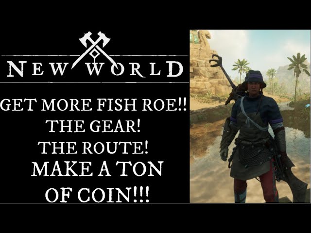 New World Fish Roe Farming Guide, Gear!, Route! And Processing!! Make Coin Fishing???