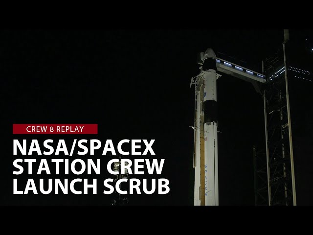 Launch Scrub Replay: SpaceX and NASA launch crew to the space station