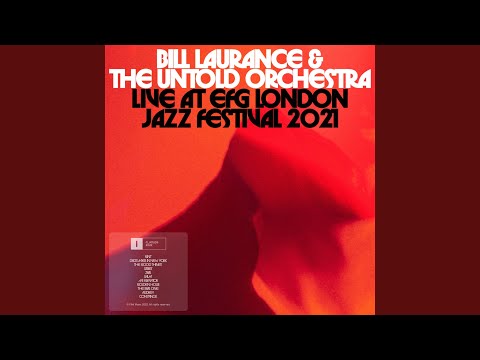 Bill Laurance & The Untold Orchestra Live at EFG London Jazz Festival 2021