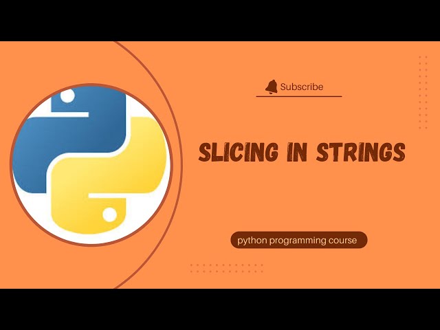 Slice and Dice: Mastering the Art of String Slicing in Python!