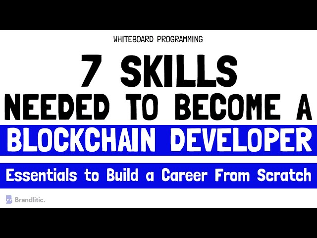 7 Skills Needed to Become a Blockchain Developer | Blockchain Developer Career Path