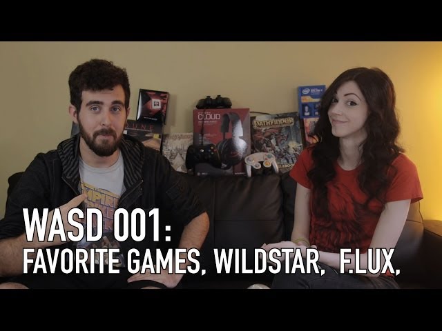 WASD 001: Favorite Games, Wildstar, f.lux