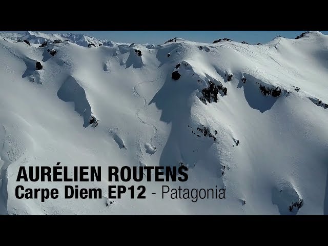 Aurélien Routens - Carpe Diem EP 12 - Patagonia