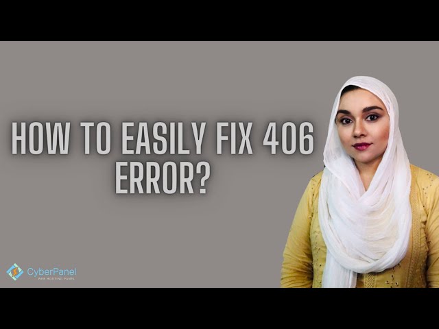 How To Find And Easily Fix 406 Error?