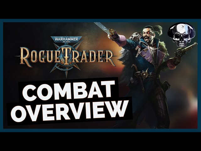 WH40k: Rogue Trader - (Alpha) Combat Overview