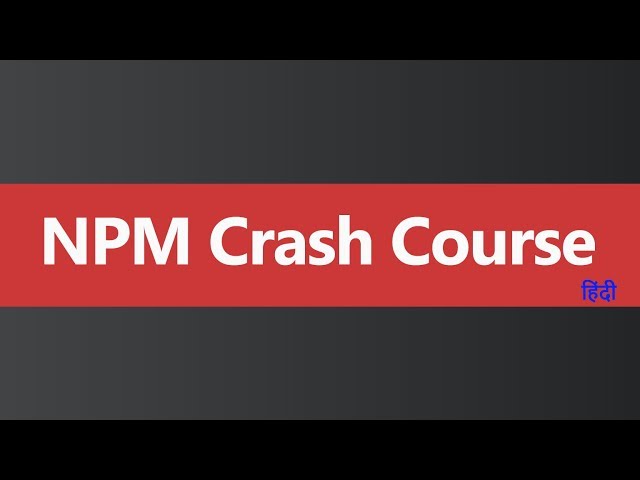 NPM Crash Course (Hindi)