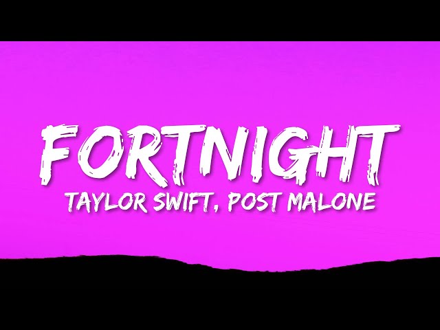 Taylor Swift - Fortnight (Lyrics) ft. Post Malone