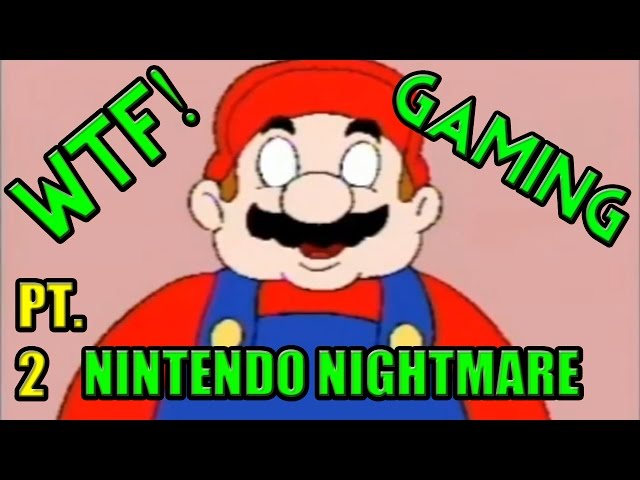WTF Gaming - Nintendo Nightmare (PART 2)