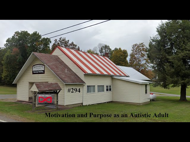 294: Motivation and Purpose as an Autistic Adult