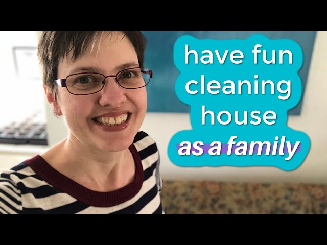 3 Steps to Having Fun as a Family While Cleaning the House \\ Whole Family Clean With Us