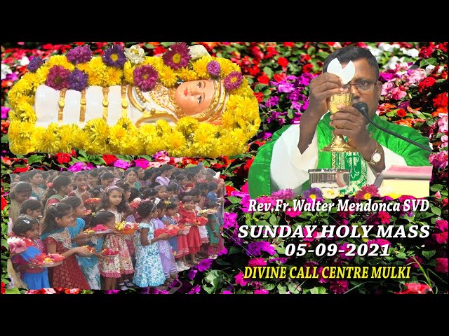 Sunday Holy Mass (05-09-2021) celebrated by Rev.Fr.Walter Mendonca SVD at Divine Call Centre Mulki