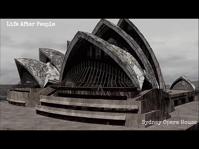 Life After People - Sydney Opera House
