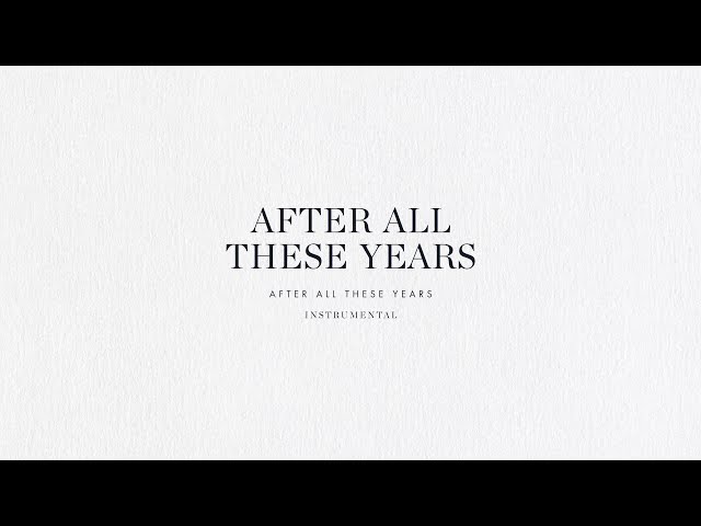 After All These Years (Instrumental) - Brian & Jenn Johnson | After All These Years