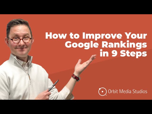 How to Improve Your Google Rankings Fast: 9 Steps to Rank Higher Using Analytics