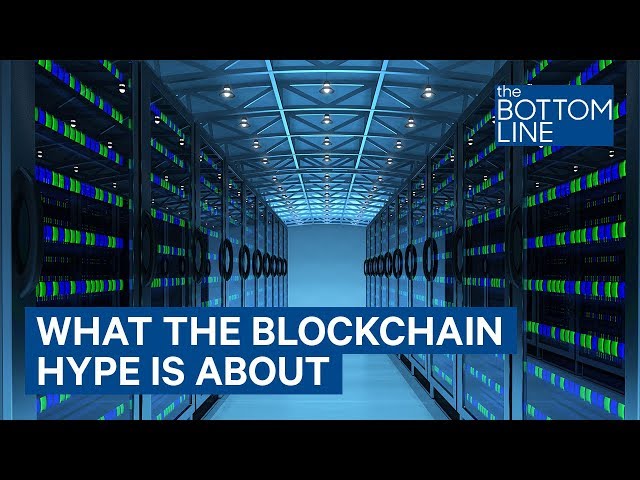 What The Blockchain Hype Is Really About When It Comes To Technology