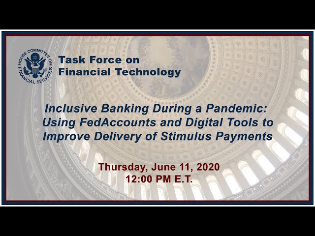 Virtual Hearing - Inclusive Banking During a Pandemic: Using FedAccounts and...(EventID=110778)