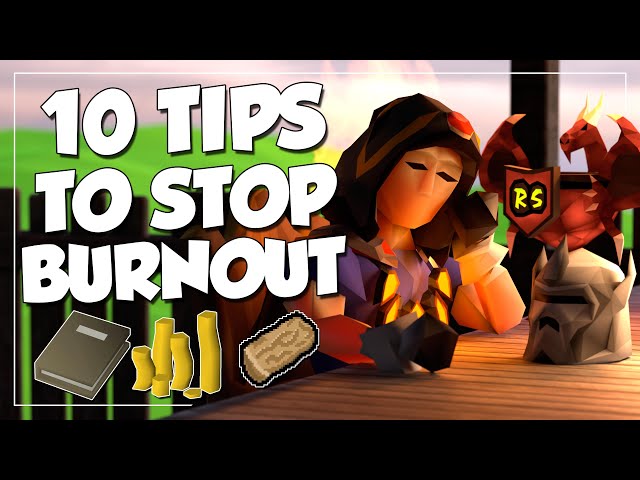 10 Tips To Avoid Burnout In OSRS