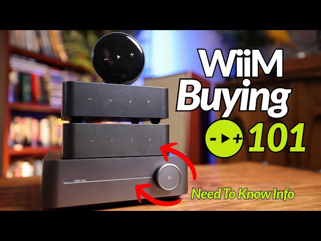 WiiM Buying 101, Don't Make This Mistake!