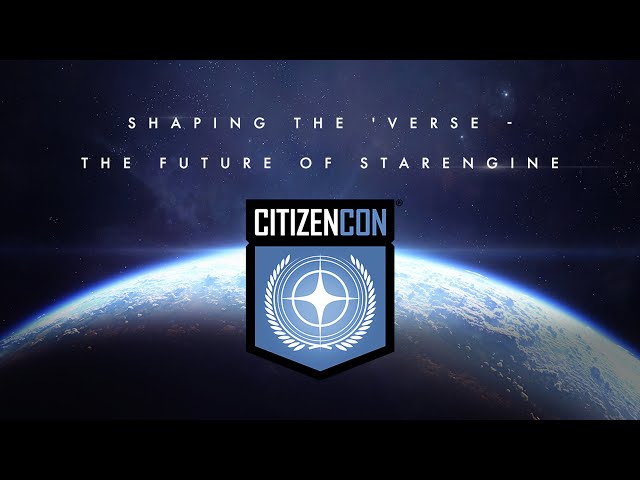 CitizenCon 2953: Shaping the ‘Verse - The Future of StarEngine