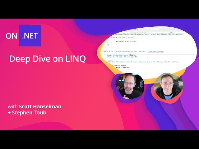 Deep Dive on LINQ with Stephen Toub