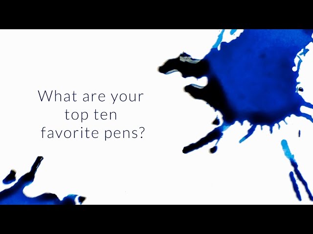 What Are Your Top Ten Favorite Pens? - Q&A Slices