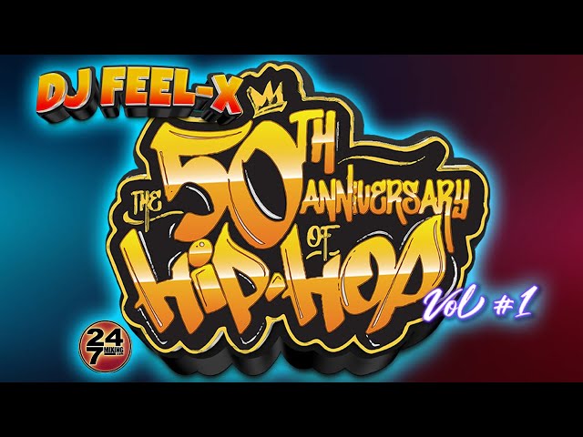 DJ FEEL X - 50th Anniversary of Hip Hop Vol1 💯🔥 Classic Old School DJ Mix 🎧