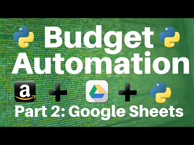 Budget Automation in Python -- Part 2: Google Sheets