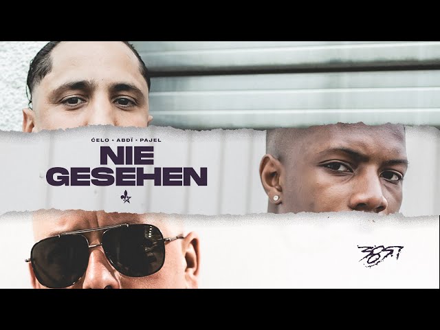Celo & Abdi x Pajel - NIE GESEHEN (prod. von Lucry & Suena) [Official Video]