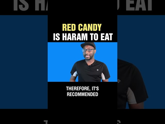 Red Candy Is Haram To Eat